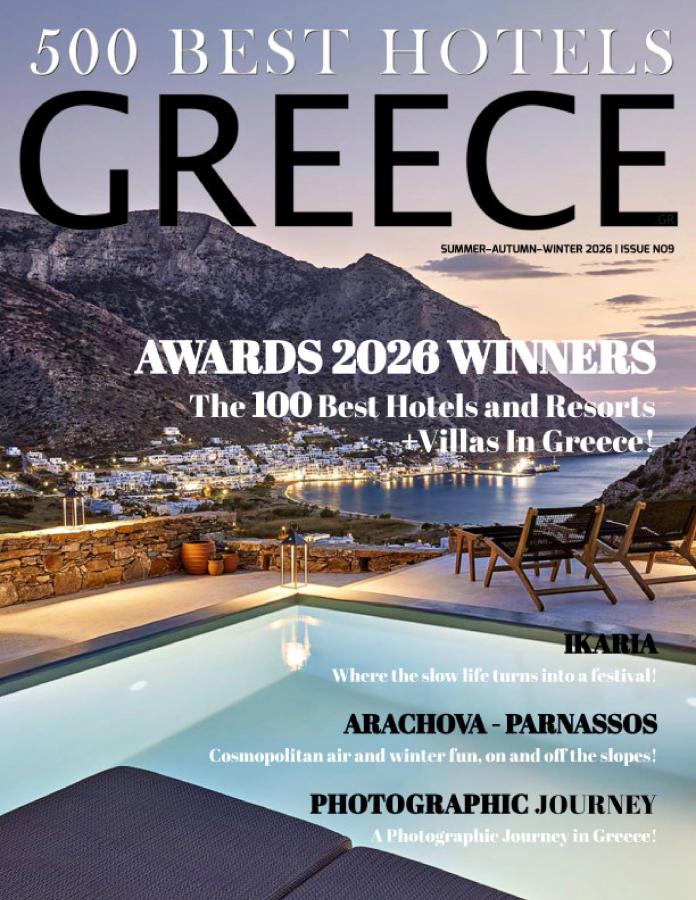 DIGITAL AND PRINTED PREMIUM EDITION MAGAZINE SUMMER–AUTUMN–WINTER 2026 | ISSUE NO 9 | 500besthotelsgreece.gr