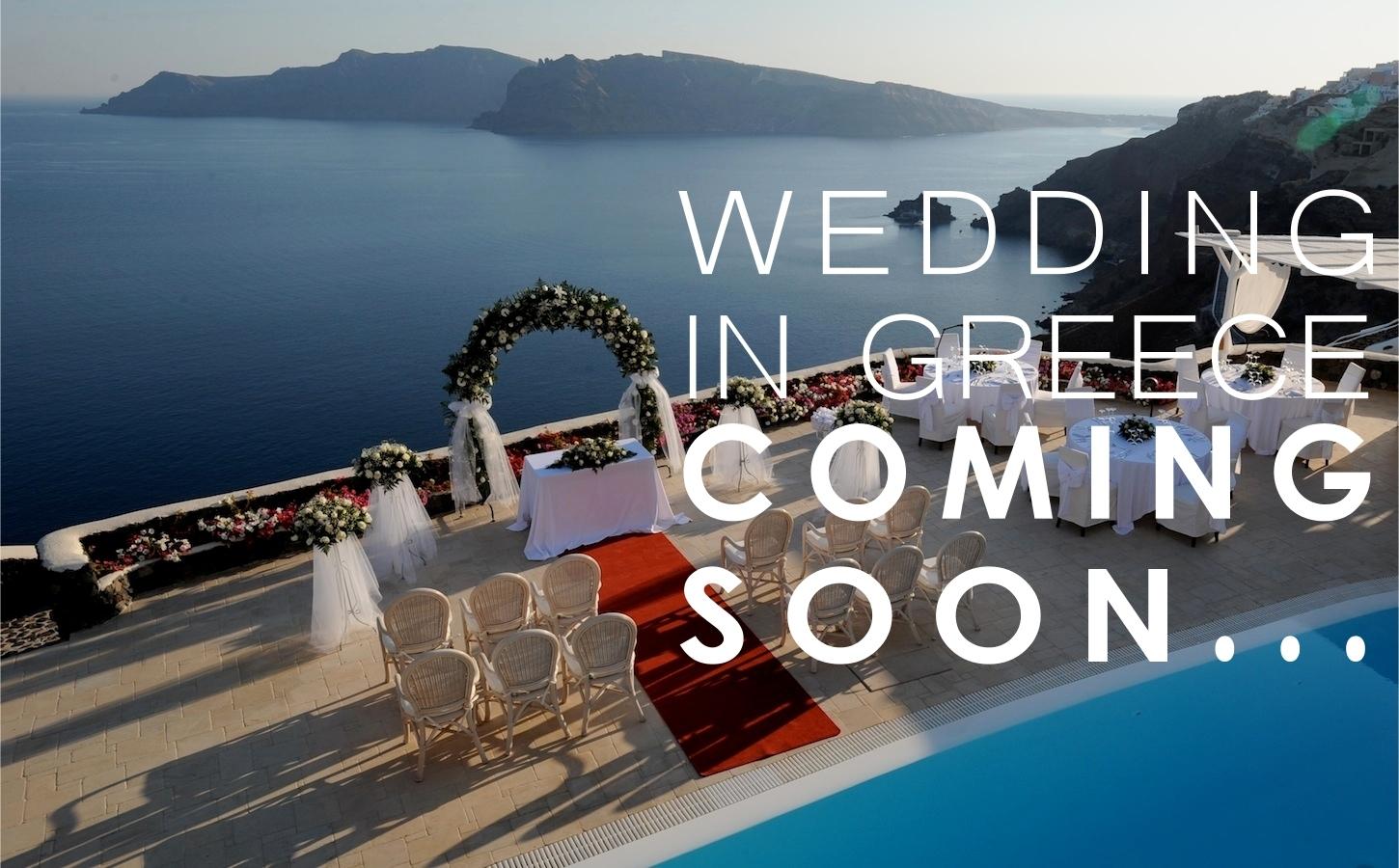 WEDDING IN GREECE, COMING SOON...