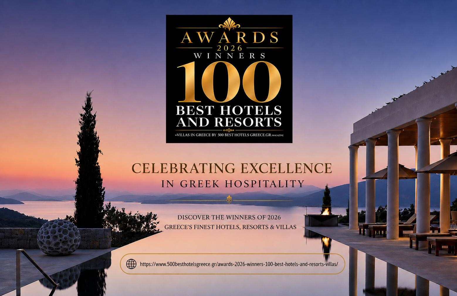 Awards 2026 Winners | The 100 Best Hotels and Resorts +Villas In Greece! Awards 2026 Winners | The 100 Best Hotels and Resorts +Villas In Greece!
